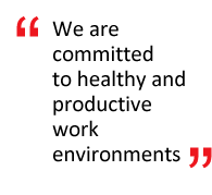 We are committed to healthy and productive work environments